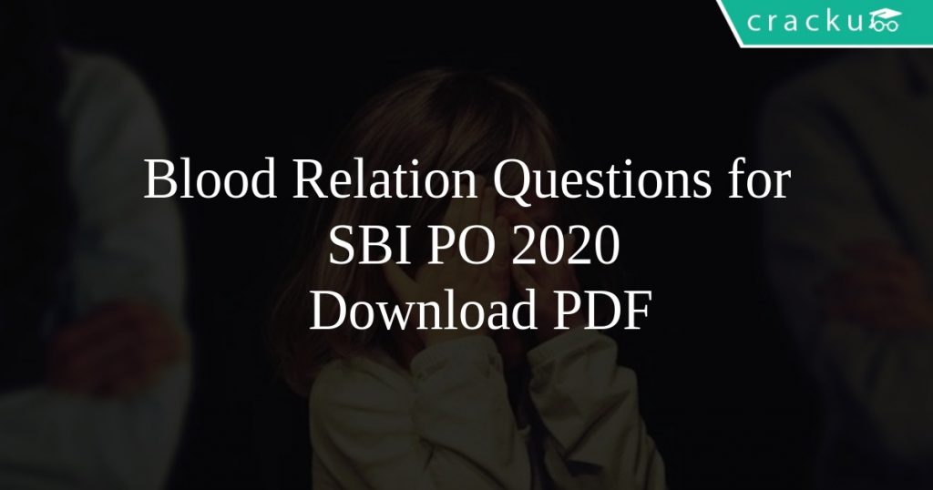 Blood Relation Questions For SBI PO 2020 PDF Cracku