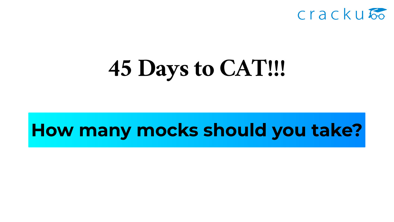 Days To Cat How Many Mocks To Take Before Cat Cracku