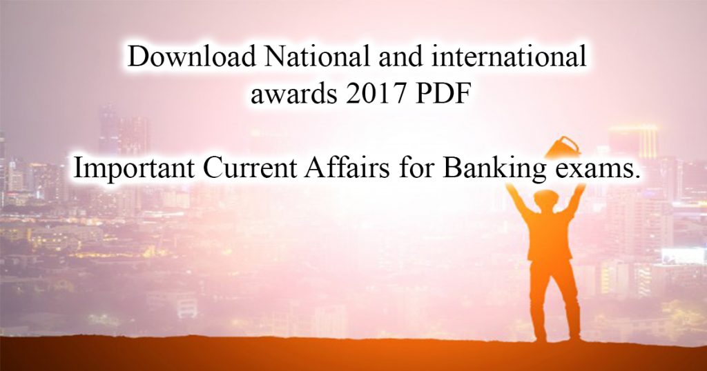 National and International Awards 2017 PDF Cracku