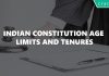 Indian Constitution Age Limits and Tenures