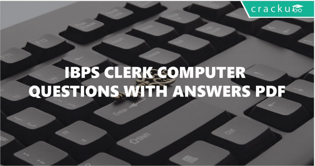 IBPS Clerk Computer Questions with Answers PDF - Cracku