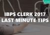 IBPS Clerk 2017 prelims Last Minute Tips