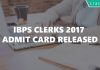IBPS Clerks 2017 Admit Card Released
