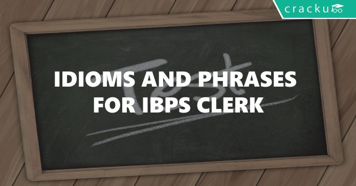 Idioms And Phrases For IBPS Clerk