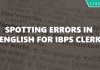 Spotting Errors In English For IBPS Clerk