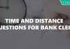 Time and Distance Questions for Bank Clerk