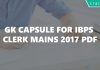 GK Capsule for IBPS Clerk Mains 2017 PDF