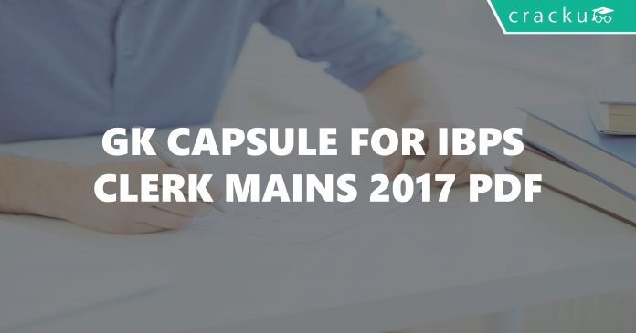 GK Capsule for IBPS Clerk Mains 2017 PDF