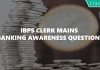 IBPS Clerk Mains Banking Awareness Questions