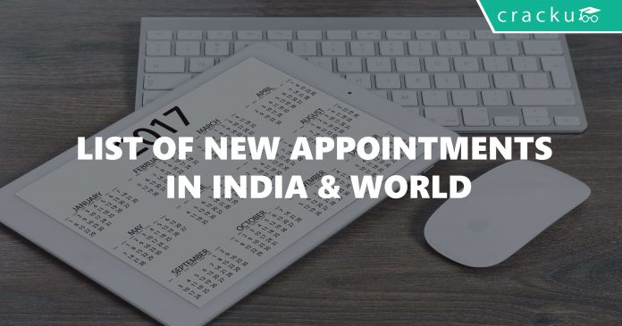 List of New Appointments in India & World 2017/2018 PDF