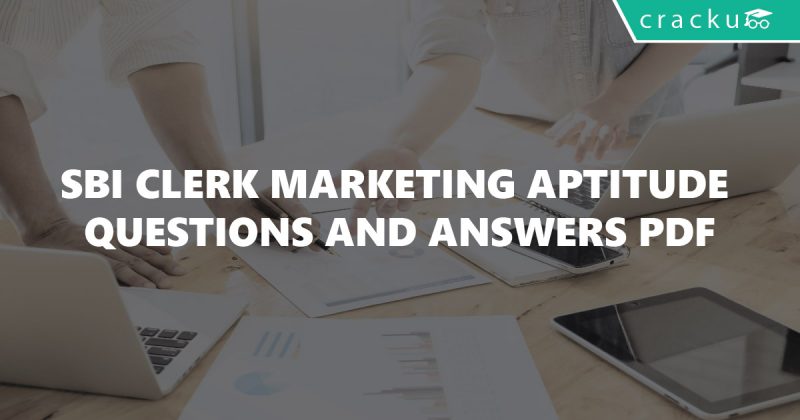 Sbi Clerk Marketing Aptitude Questions And Answers Pdf Cracku