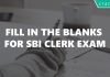 Fill in the Blanks for SBI Clerk Exam