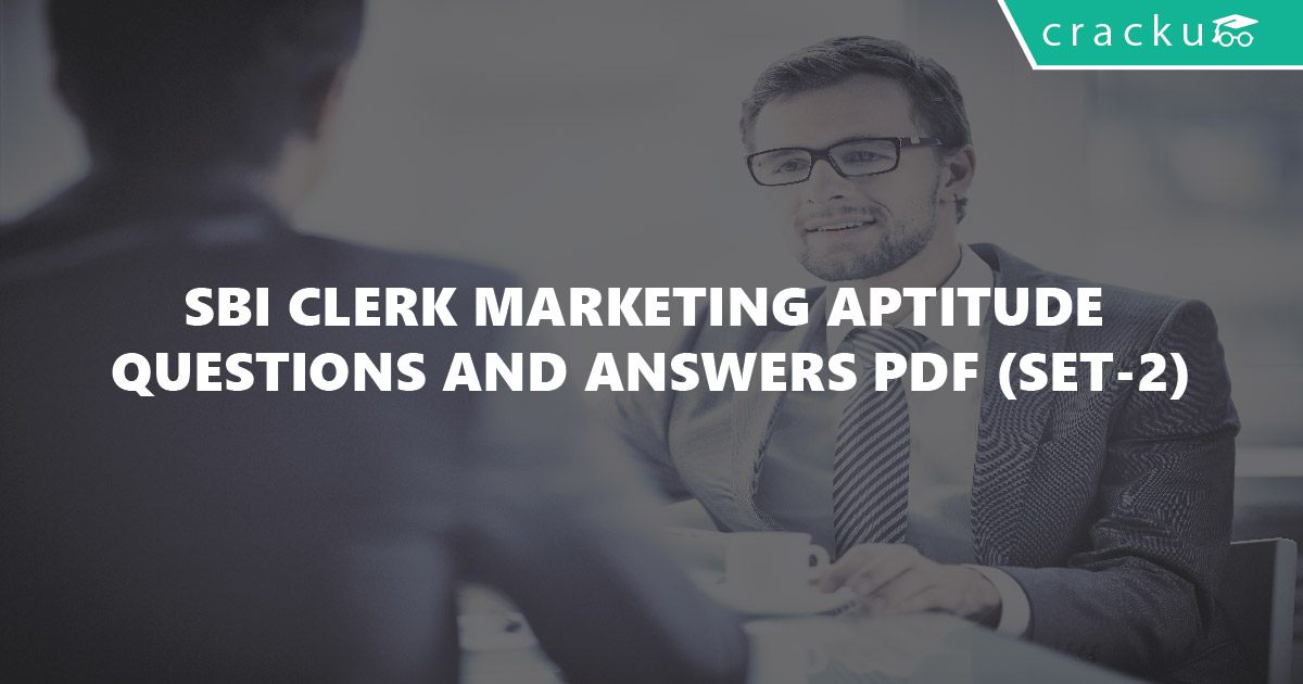 SBI CLERK Marketing Aptitude Questions And Answers PDF Set 2 Cracku