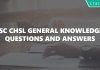 SSC CHSL General Knowledge Questions and Answers