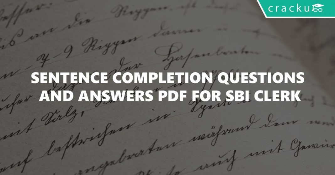 Sentence Completion Questions and Answers PDF for SBI Clerk - Cracku