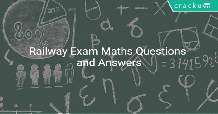 Railway Exam Maths Questions and Answers