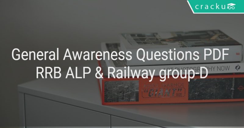 General Awareness Questions Pdf Rrb Alp Railway Group D Cracku General Awareness Questions Pdf Rrb Alp Railway Group D Cracku