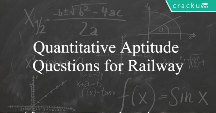 Quantitative Aptitude Questions for Railway