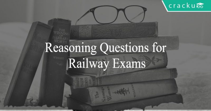 Reasoning Questions For Railway Exams - RRB ALP & Group-D - Cracku