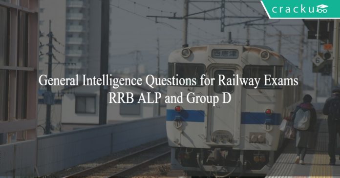 General Intelligence Questions for Railway Exams - RRB ALP and Group D