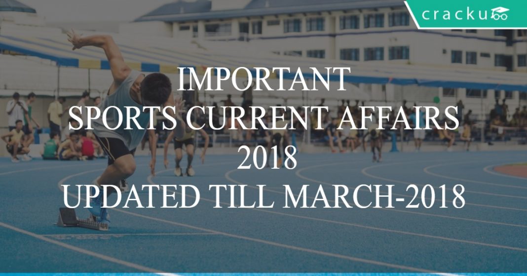 Important Sports events Current Affairs 2018 Cracku