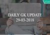 daily gk update 29-03-2018