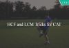 HCF and LCM tricks for CAT