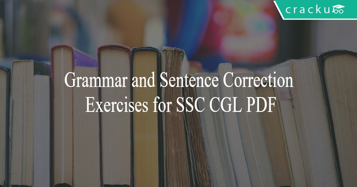 Grammar And Sentence Correction Exercises For SSC CGL PDF Cracku