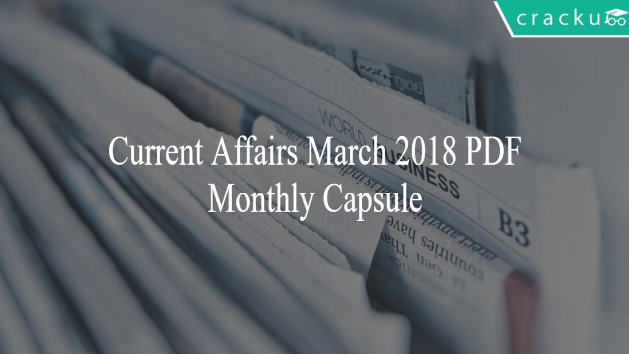 - March Monthly Affairs Capsule Current - PDF Cracku 2018