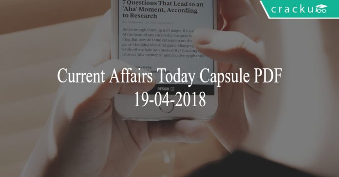 current affairs today capsule 19-04-2018