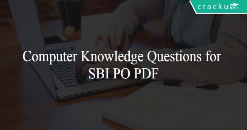 Computer Knowledge Questions for SBI PO PDF - Cracku