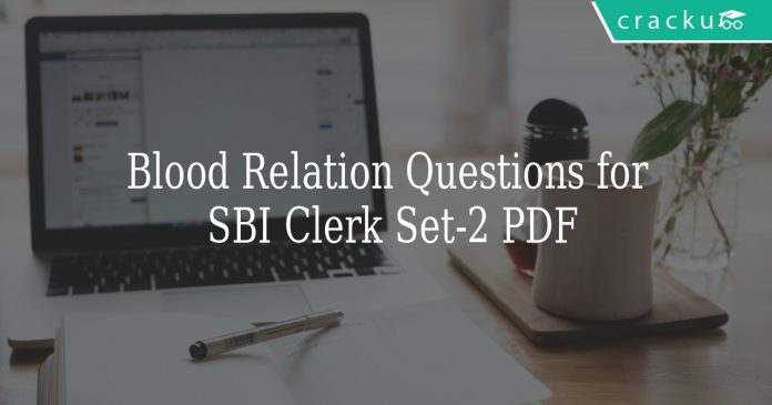Blood Relation Questions for SBI Clerk Set-2 PDF