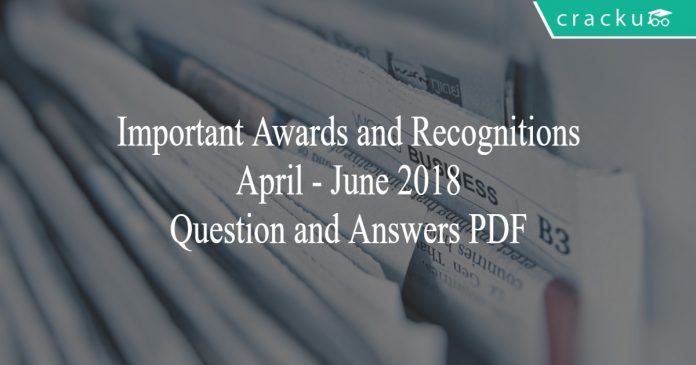 awards and recognitions april - june 2018