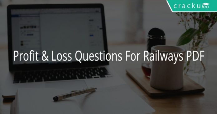 Profit & Loss Questions For Railways PDF
