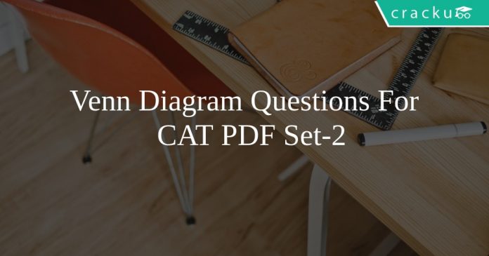 Venn Diagram Questions For CAT PDF Set-2