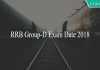 RRB Group-D exam date 2018