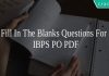 Fill In The Blanks Questions For IBPS PO PDF