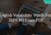 English Vocabulary Words For IBPS PO Exam PDF