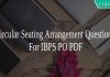 Circular Seating Arrangement Questions For IBPS PO PDF