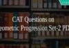 CAT Questions on Geometric Progression Set-2 PDF