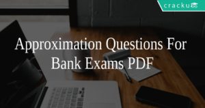 Approximation Questions For Bank Exams PDF - Cracku