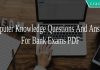Computer Knowledge Questions And Answers For Bank Exams PDF