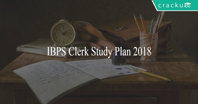 IBPS Clerk study plan 2018