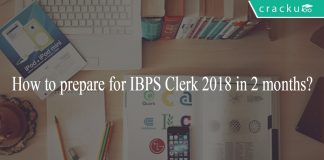 How to prepare for IBPS Clerk 2018 in 2 months?