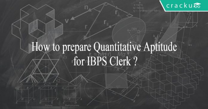 How to prepare Quantitative Aptitude for IBPS Clerk