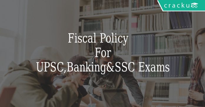 Fiscal Policy\n For\nUPSC,Banking&SSC Exams