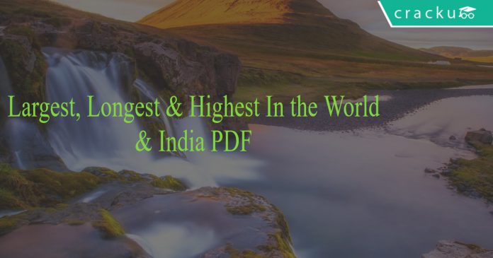 Largest, Longest & Highest In the World & India PDF