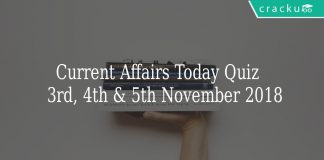 Current Affairs Today Quiz 3rd, 4th & 5th November 2018