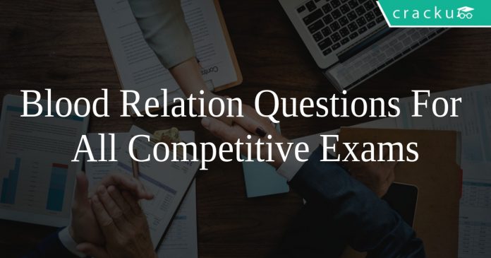 Blood Relations Questions For All Competitive Exams