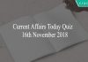 Current Affairs Today Quiz 16th November 2018